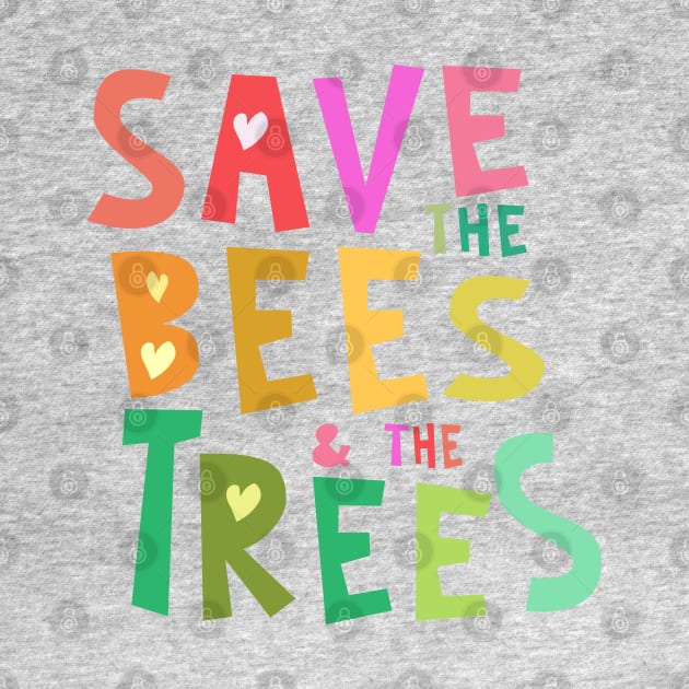 Save the Bees & the Trees Colorful Hearts by Jitterfly